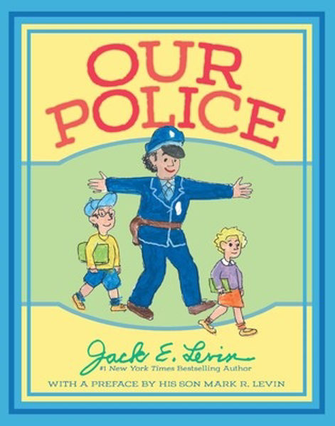 Picture of Our Police Hardcover Book ages 4-8