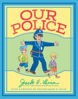 Picture of Our Police Hardcover Book ages 4-8